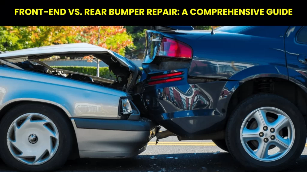 Front-End vs. Rear Bumper Repair